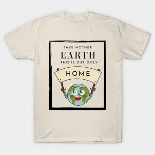 Save Mother Earth T-Shirt
